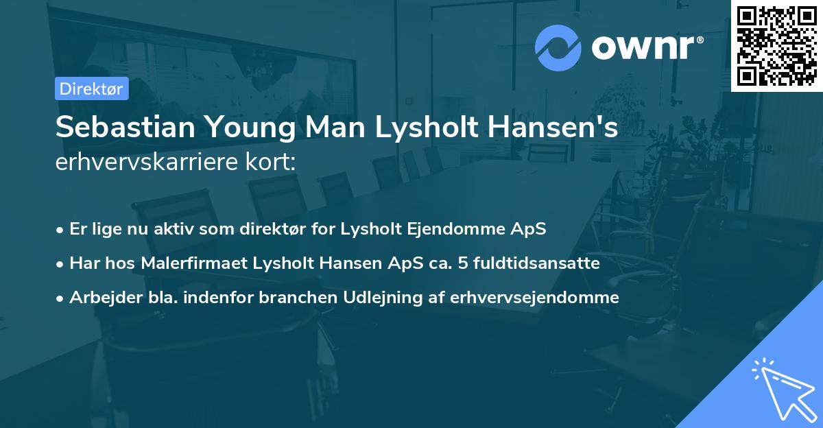 Sebastian Young Man Lysholt Hansen's erhvervskarriere kort