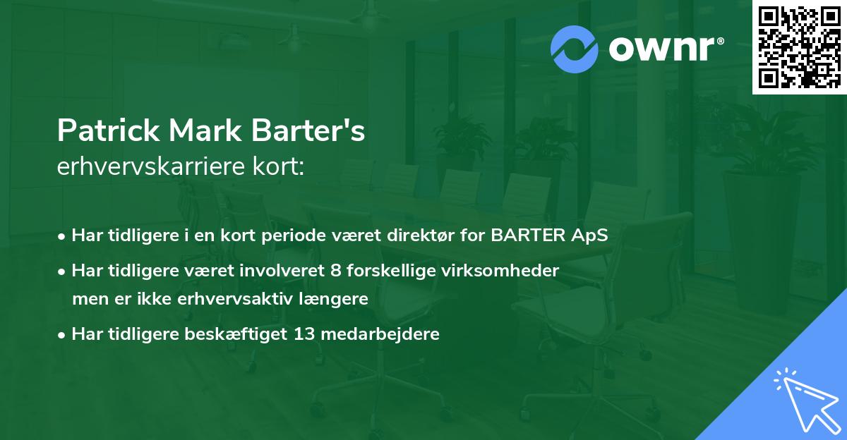 Patrick Mark Barter's erhvervskarriere kort