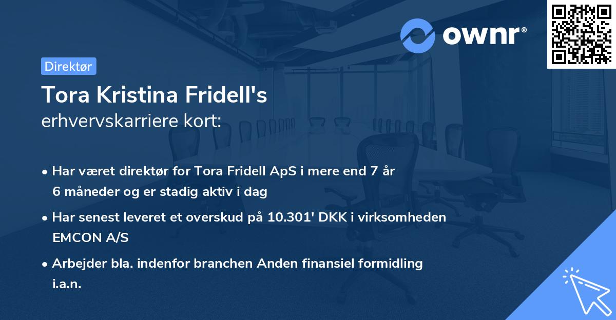 Tora Kristina Fridell's erhvervskarriere kort