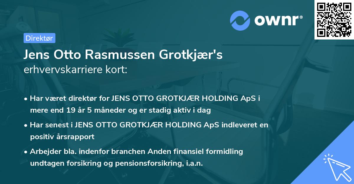Jens Otto Rasmussen Grotkjær's erhvervskarriere kort
