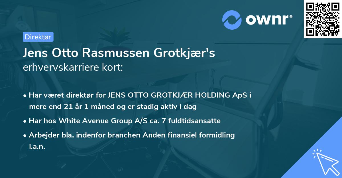 Jens Otto Rasmussen Grotkjær's erhvervskarriere kort