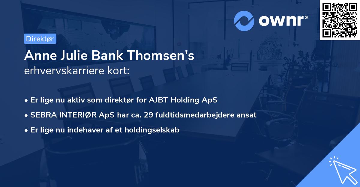 Anne Julie Bank Thomsen's erhvervskarriere kort