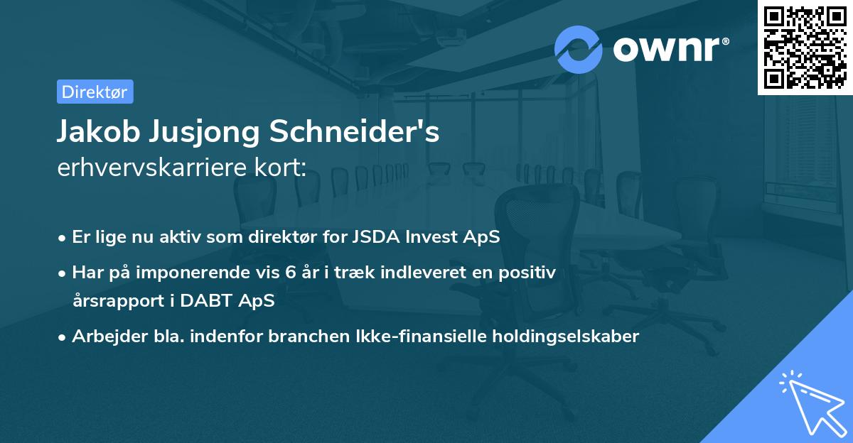 Jakob Jusjong Schneider's erhvervskarriere kort