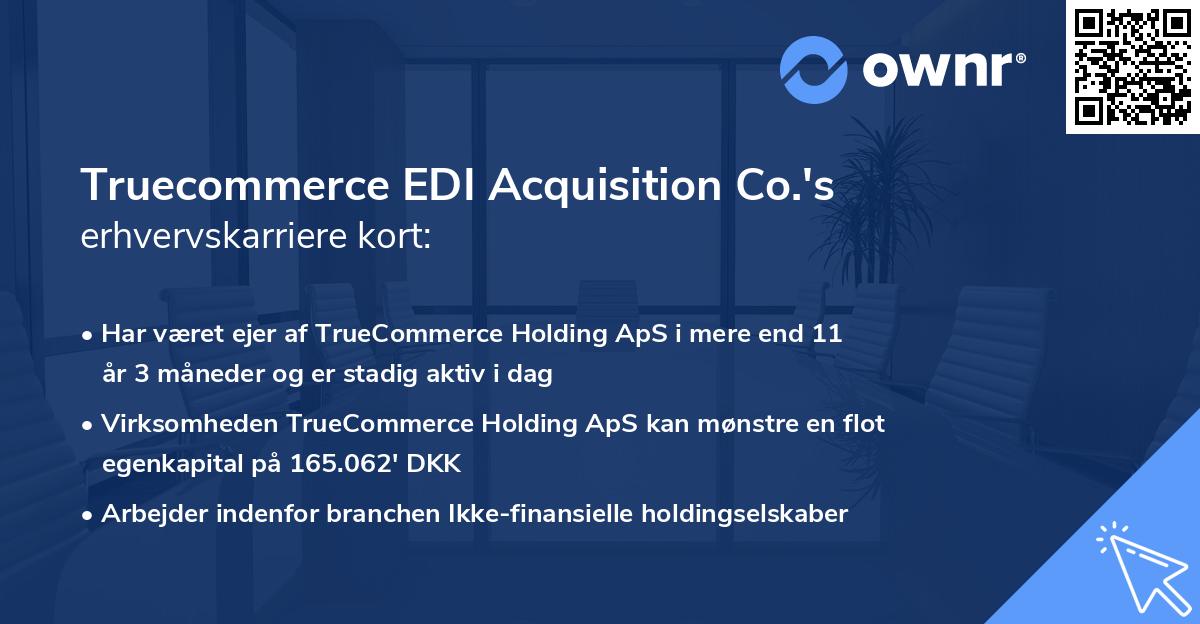 Truecommerce EDI Acquisition Co.'s erhvervskarriere kort