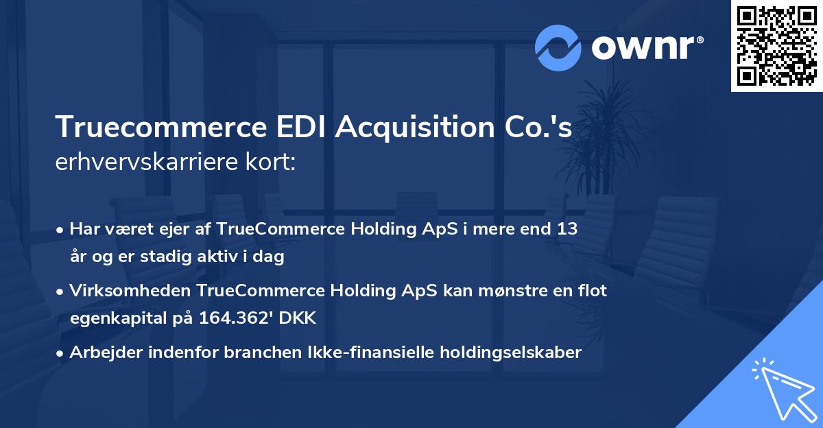 Truecommerce EDI Acquisition Co.'s erhvervskarriere kort
