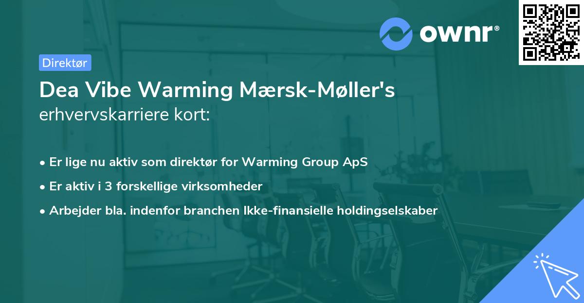 Dea Vibe Warming Mærsk-Møller's erhvervskarriere kort