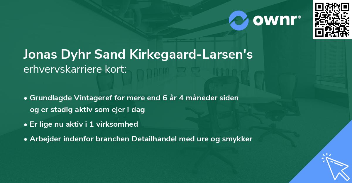 Jonas Dyhr Sand Kirkegaard-Larsen's erhvervskarriere kort