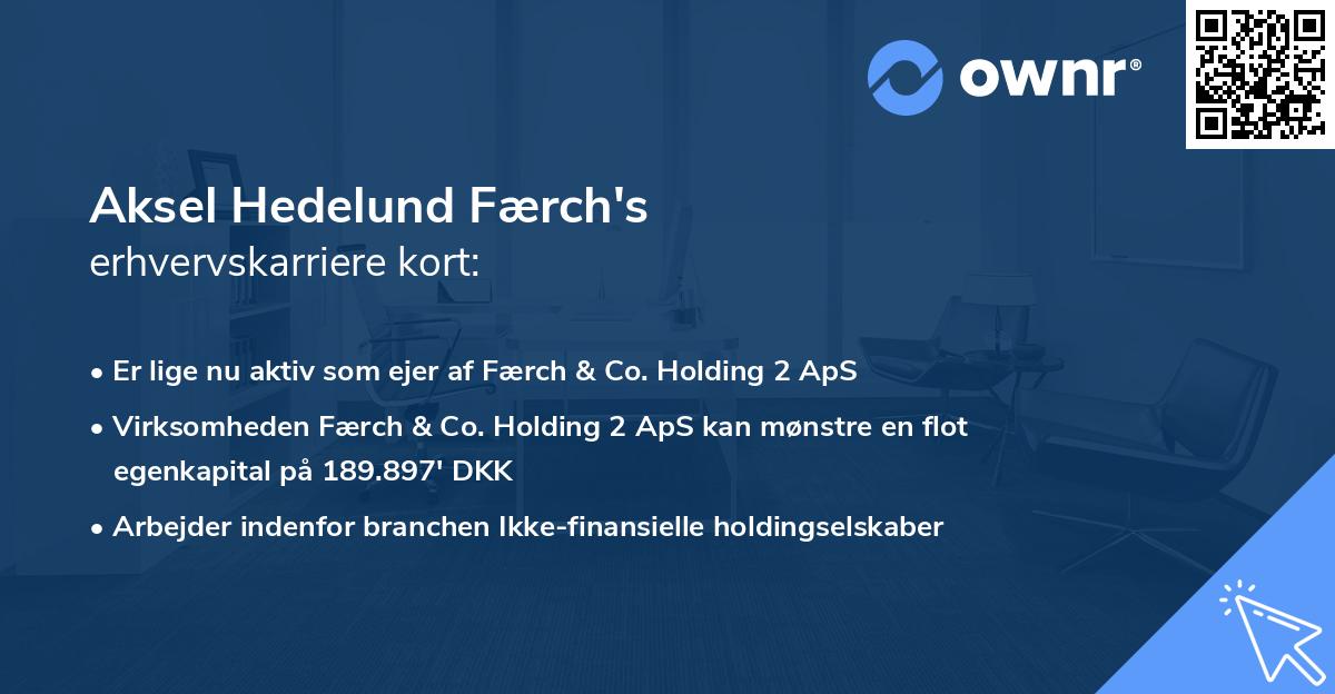 Aksel Hedelund Færch's erhvervskarriere kort