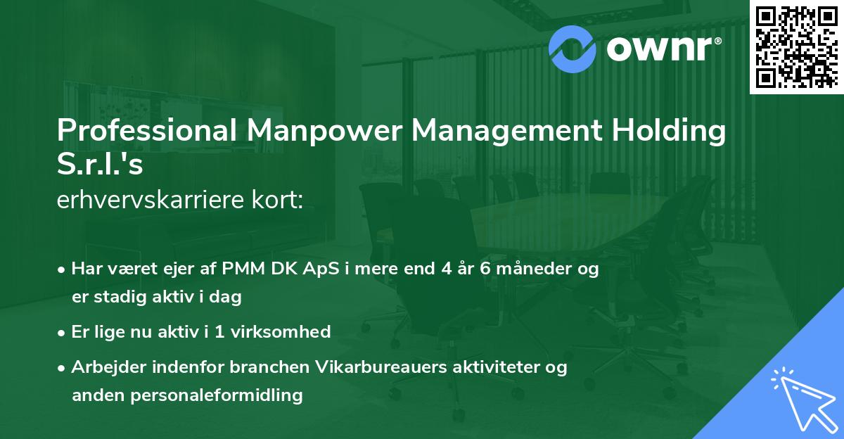 Professional Manpower Management Holding S.r.l.'s erhvervskarriere kort
