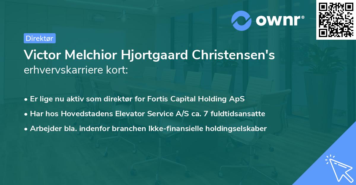 Victor Melchior Hjortgaard Christensen's erhvervskarriere kort