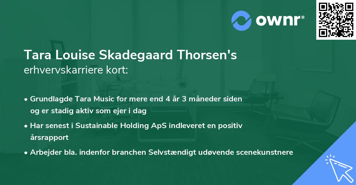 Tara Louise Skadegaard Thorsen's erhvervskarriere kort