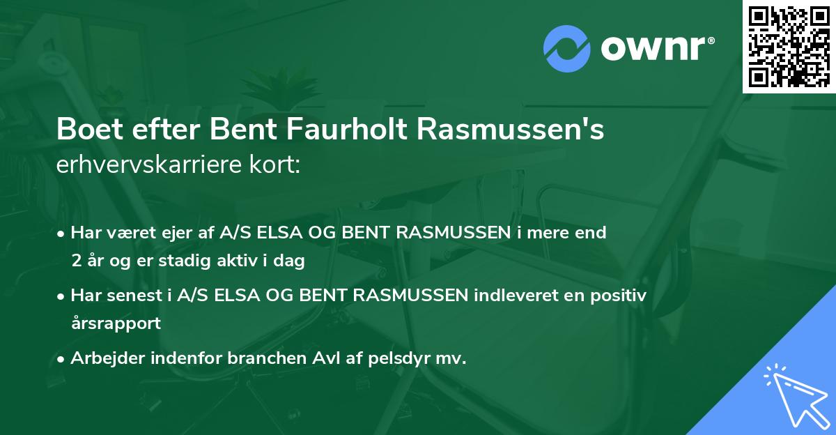 Boet efter Bent Faurholt Rasmussen's erhvervskarriere kort