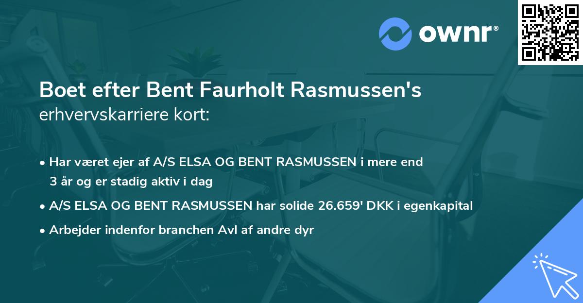 Boet efter Bent Faurholt Rasmussen's erhvervskarriere kort