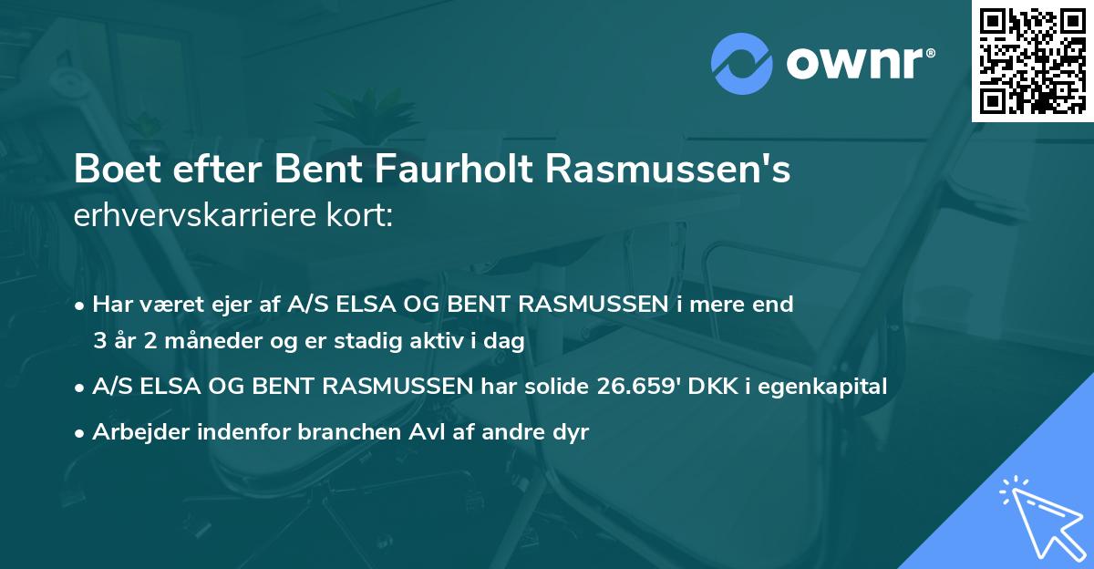 Boet efter Bent Faurholt Rasmussen's erhvervskarriere kort