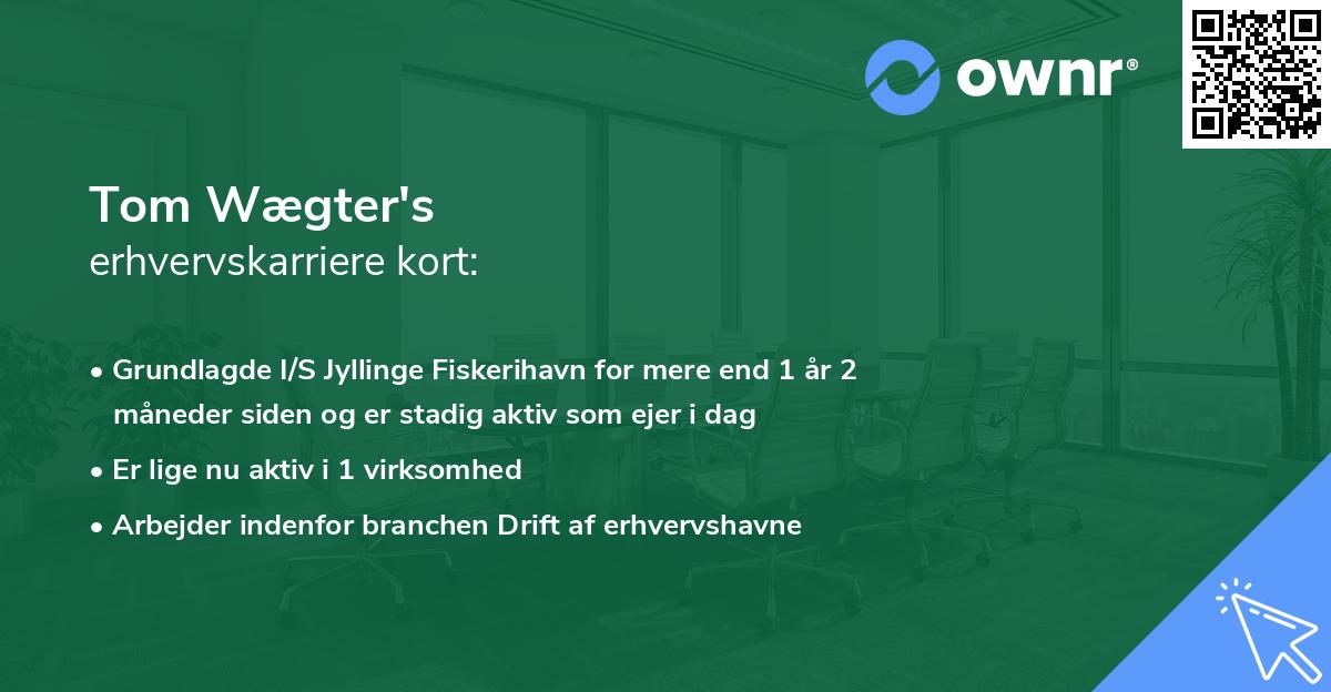 Tom Wægter's erhvervskarriere kort