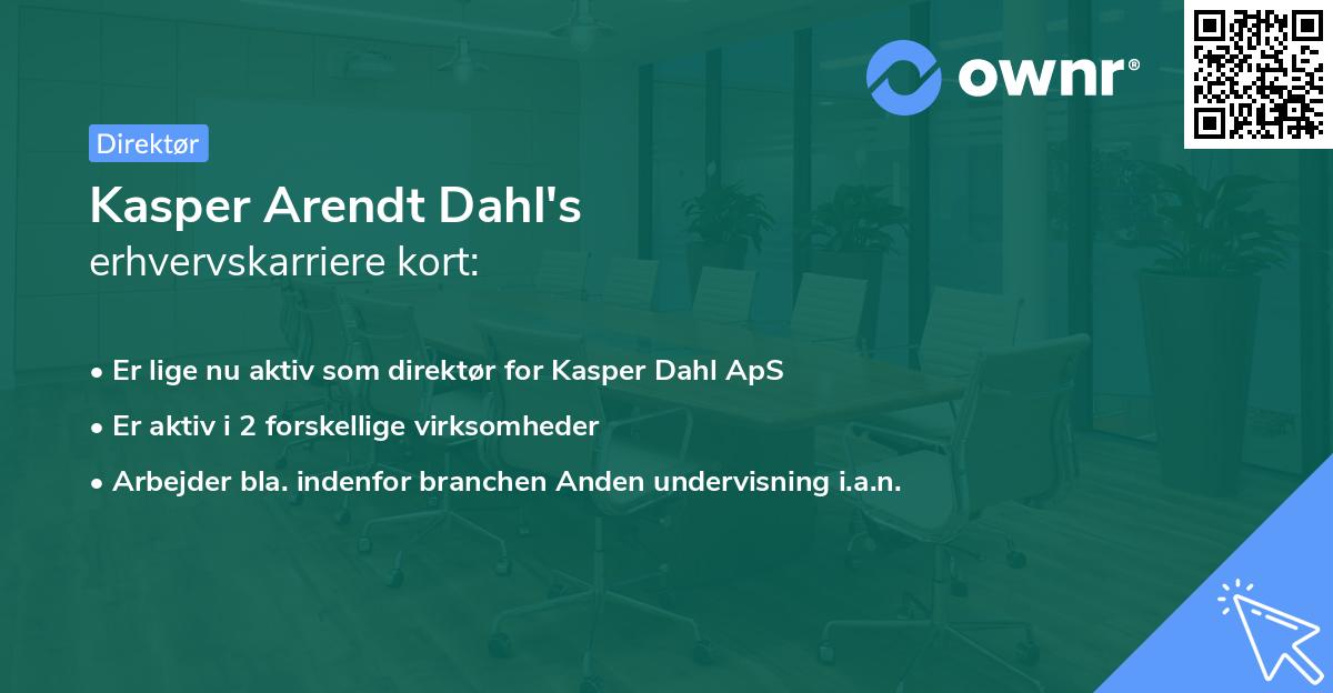Kasper Arendt Dahl's erhvervskarriere kort