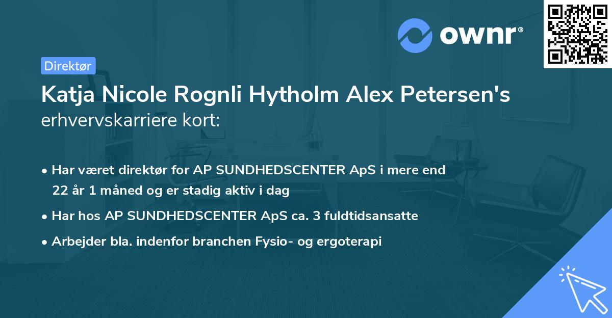 Katja Nicole Rognli Hytholm Alex Petersen's erhvervskarriere kort