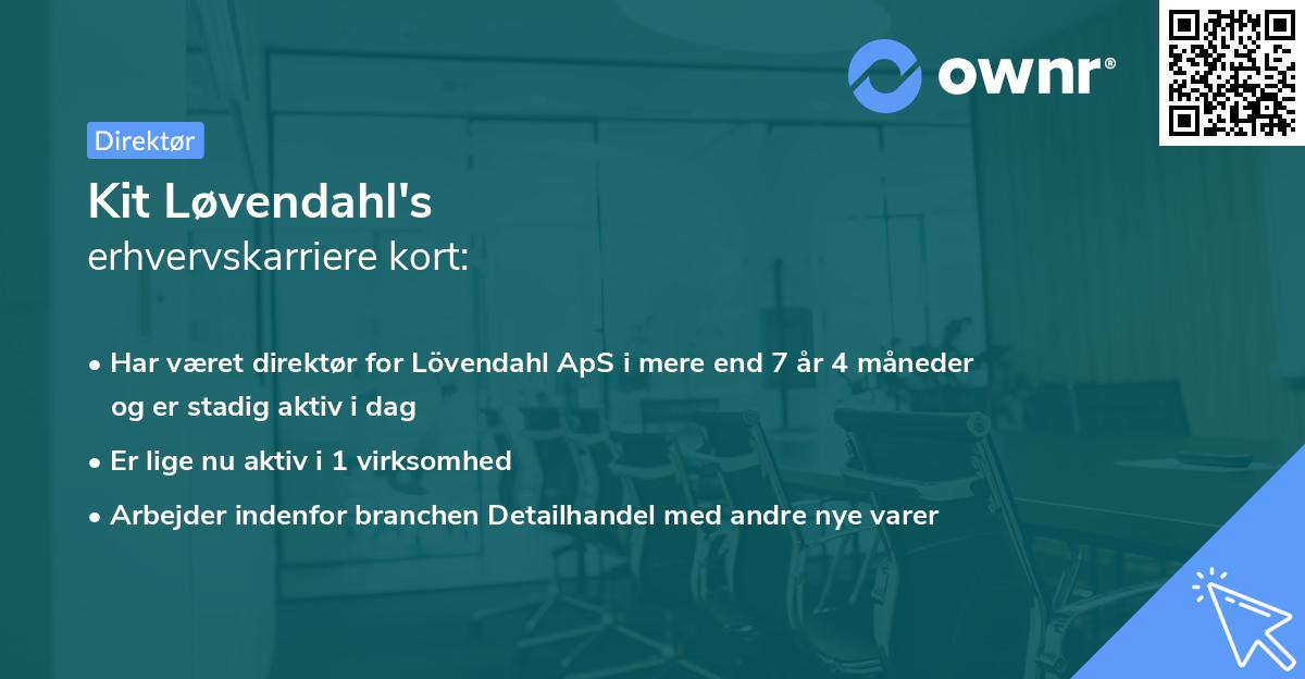 Kit Løvendahl's erhvervskarriere kort