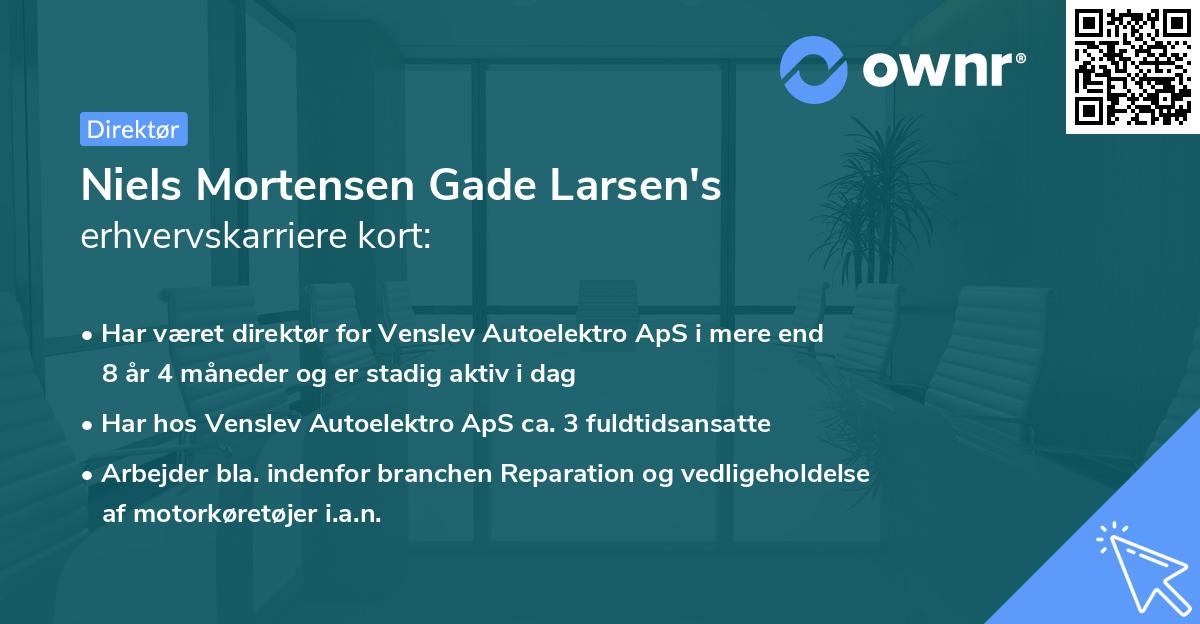 Niels Mortensen Gade Larsen's erhvervskarriere kort