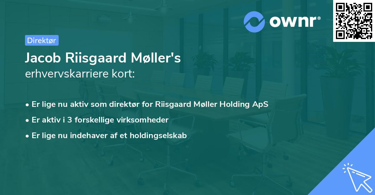 Jacob Riisgaard Møller's erhvervskarriere kort