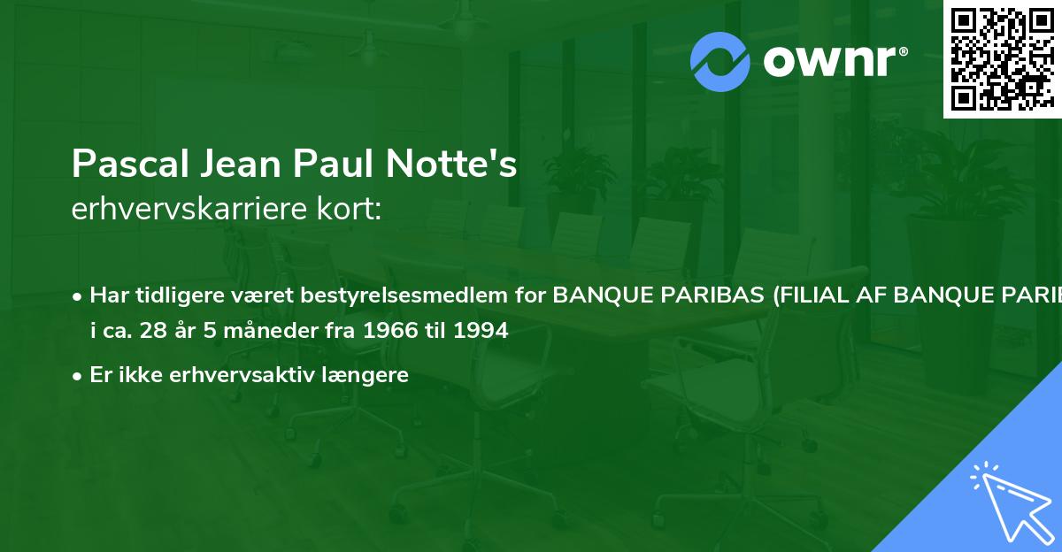 Pascal Jean Paul Notte's erhvervskarriere kort