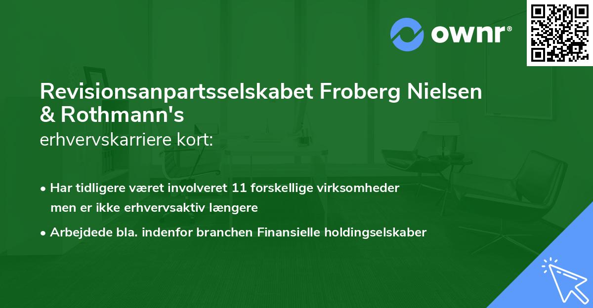 Revisionsanpartsselskabet Froberg Nielsen & Rothmann's erhvervskarriere kort