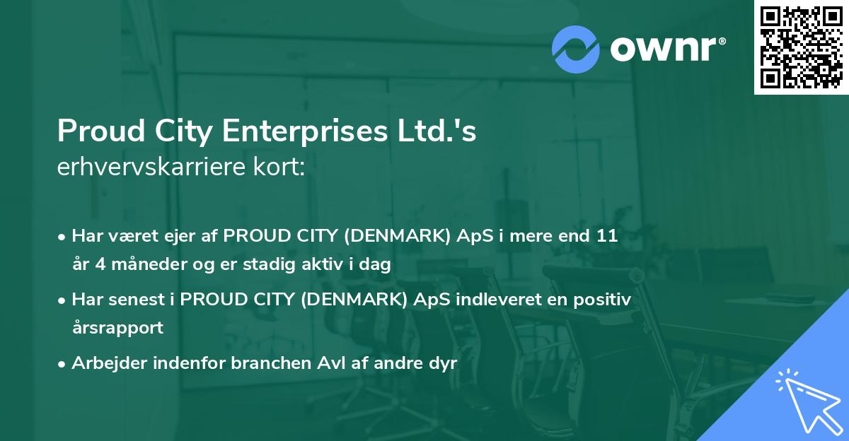 Proud City Enterprises Ltd.'s erhvervskarriere kort