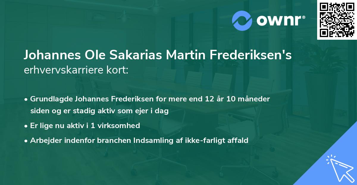 Johannes Ole Sakarias Martin Frederiksen's erhvervskarriere kort