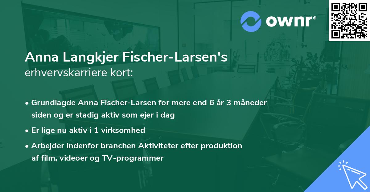 Anna Langkjer Fischer-Larsen's erhvervskarriere kort