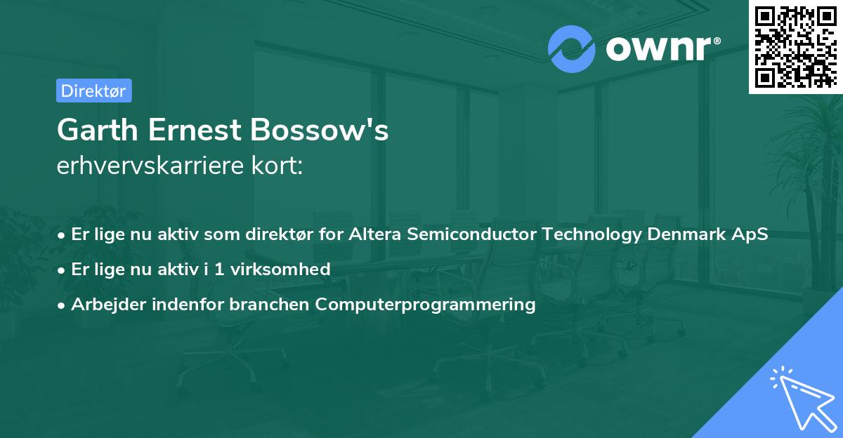 Garth Ernest Bossow's erhvervskarriere kort