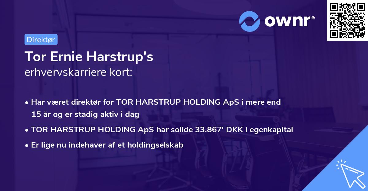 Tor Ernie Harstrup's erhvervskarriere kort