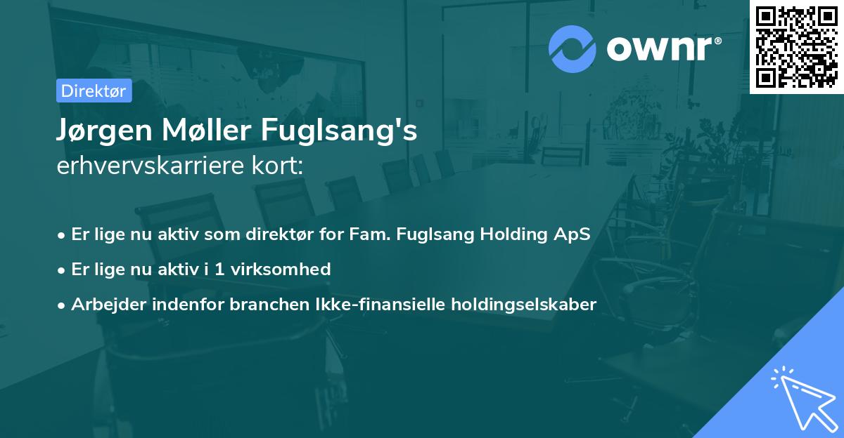 Jørgen Møller Fuglsang's erhvervskarriere kort