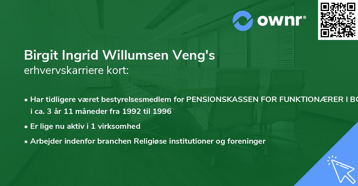 Birgit Ingrid Willumsen Veng's erhvervskarriere kort