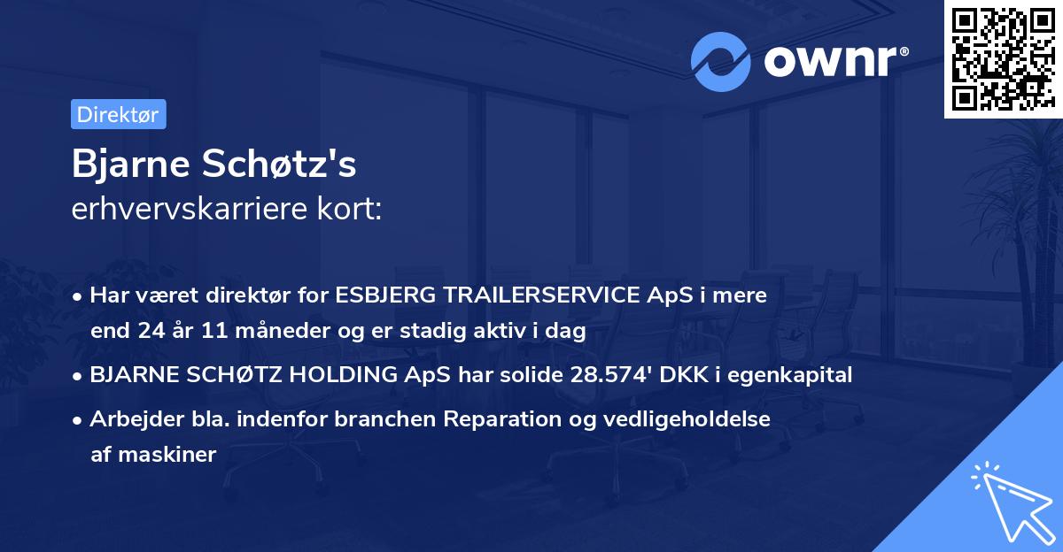 Bjarne Schøtz's erhvervskarriere kort