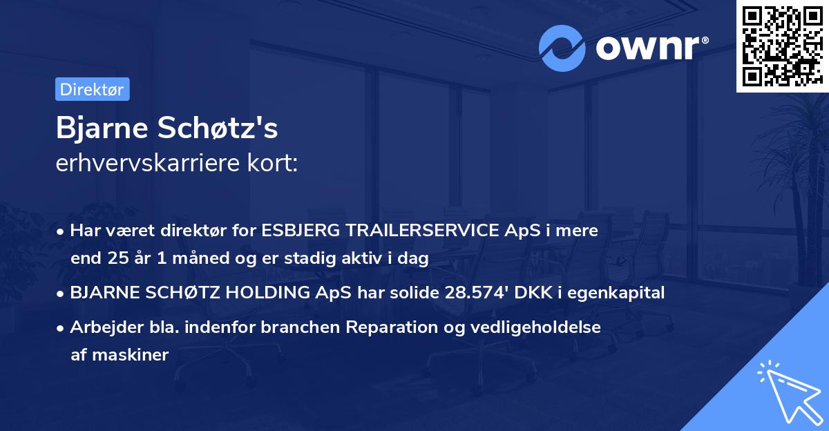 Bjarne Schøtz's erhvervskarriere kort