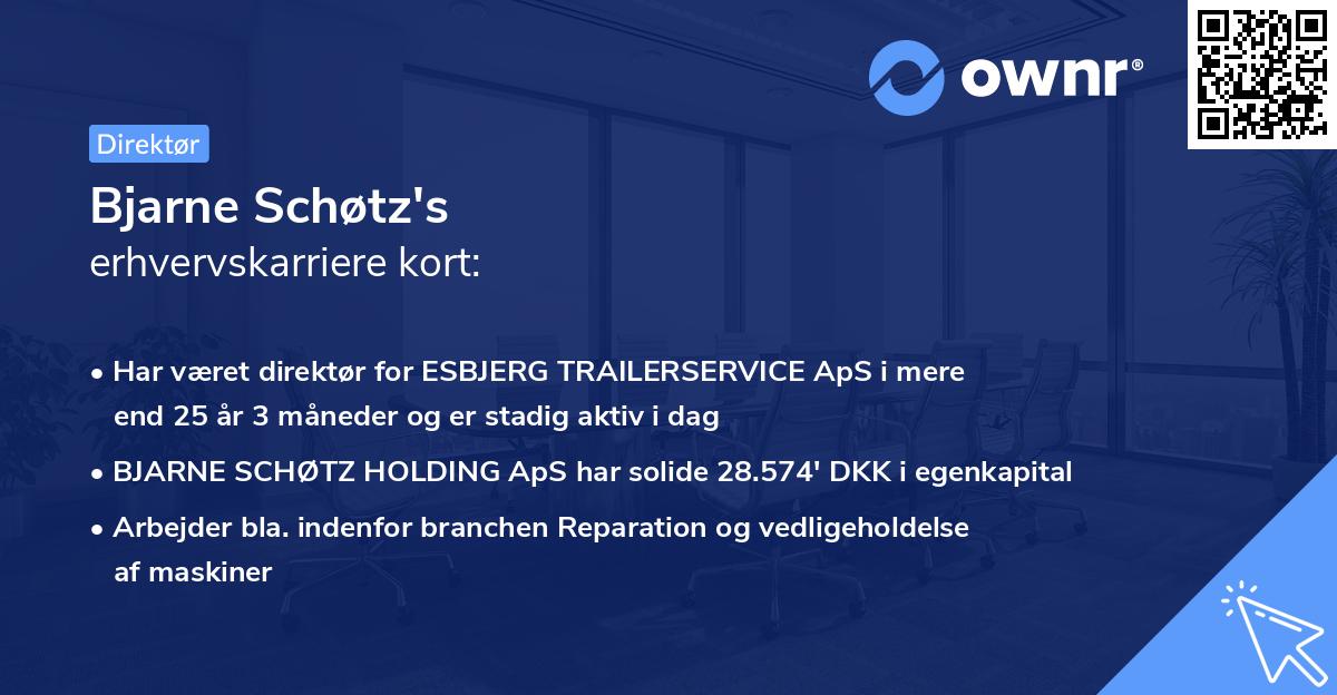 Bjarne Schøtz's erhvervskarriere kort