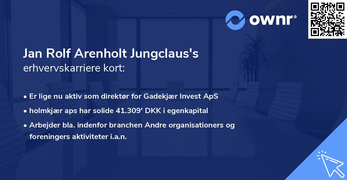 Jan Rolf Arenholt Jungclaus's erhvervskarriere kort