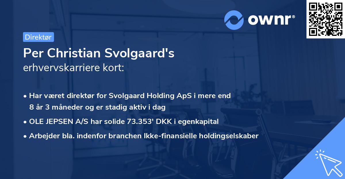 Per Christian Svolgaard's erhvervskarriere kort