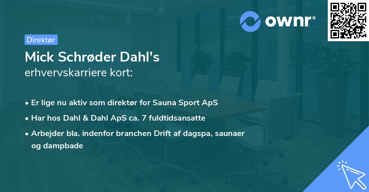 Mick Schrøder Dahl's erhvervskarriere kort