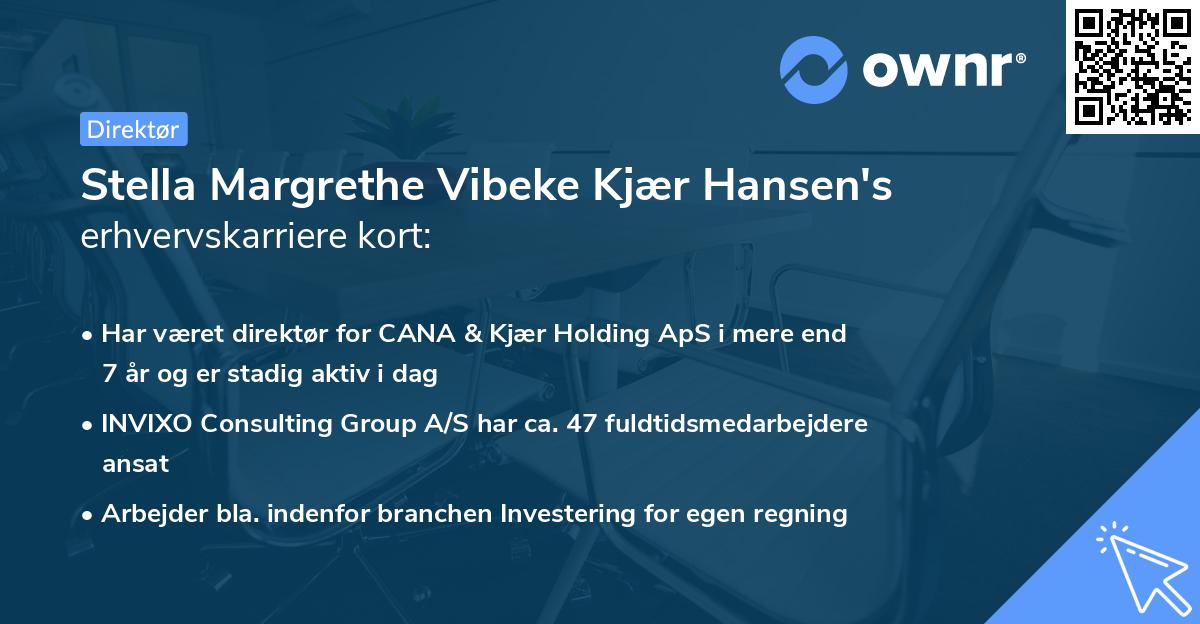 Stella Margrethe Vibeke Kjær Hansen's erhvervskarriere kort