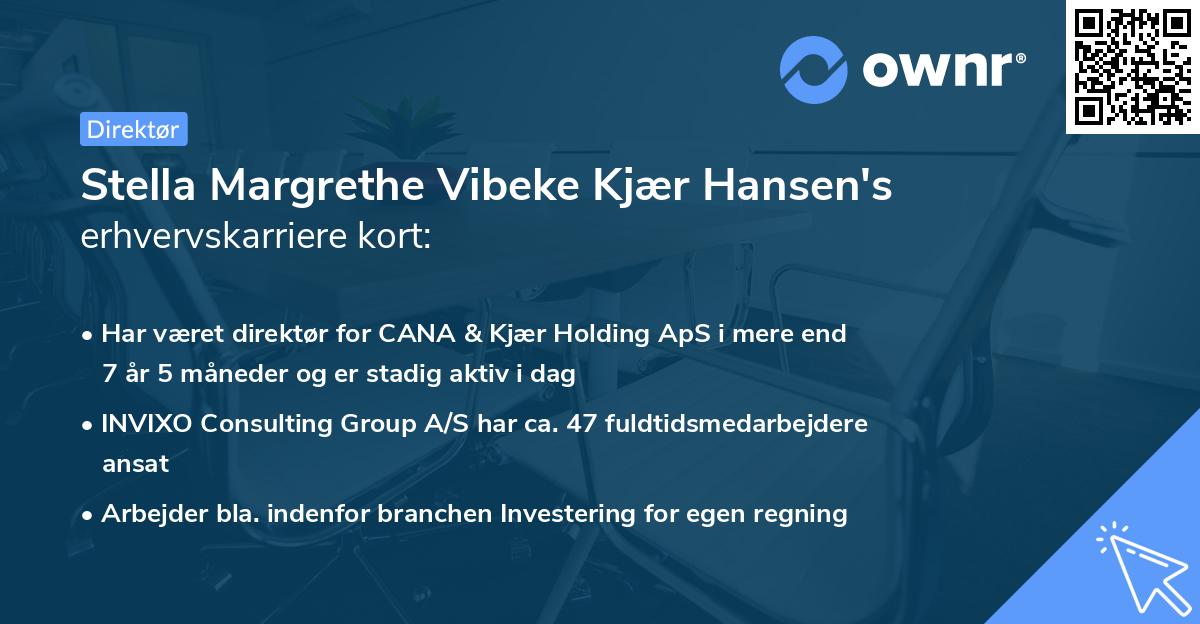 Stella Margrethe Vibeke Kjær Hansen's erhvervskarriere kort