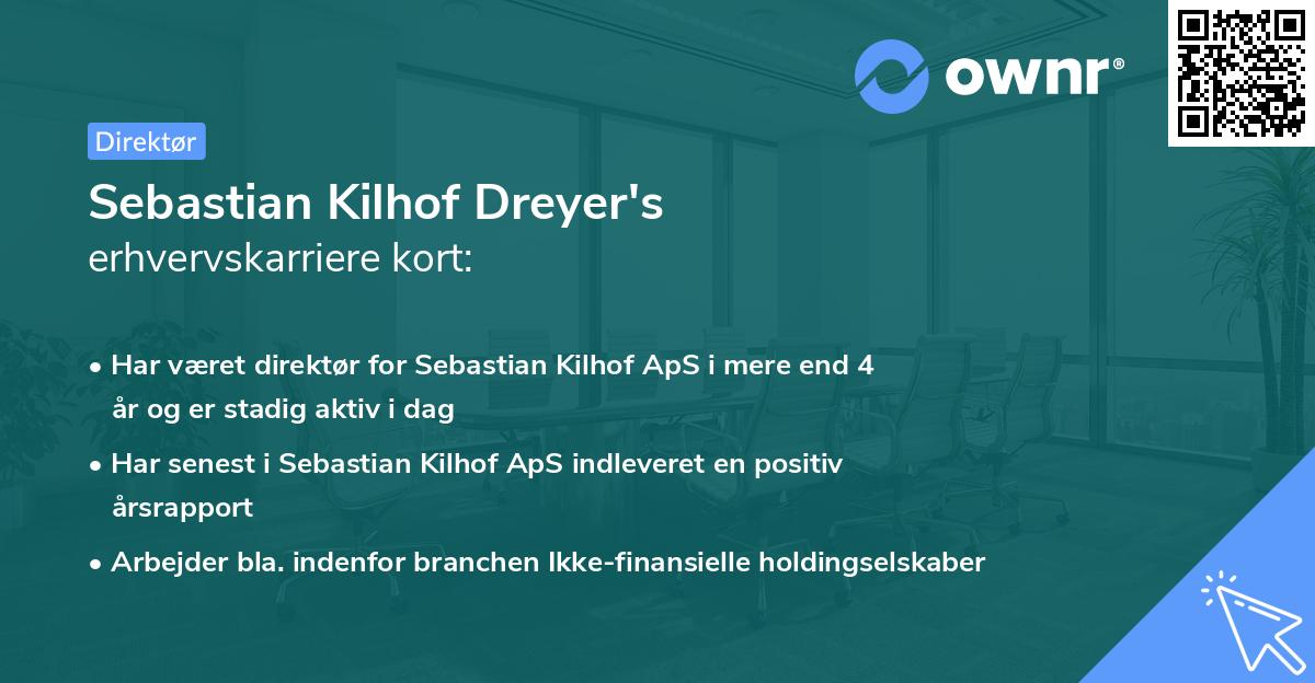 Sebastian Kilhof Dreyer's erhvervskarriere kort