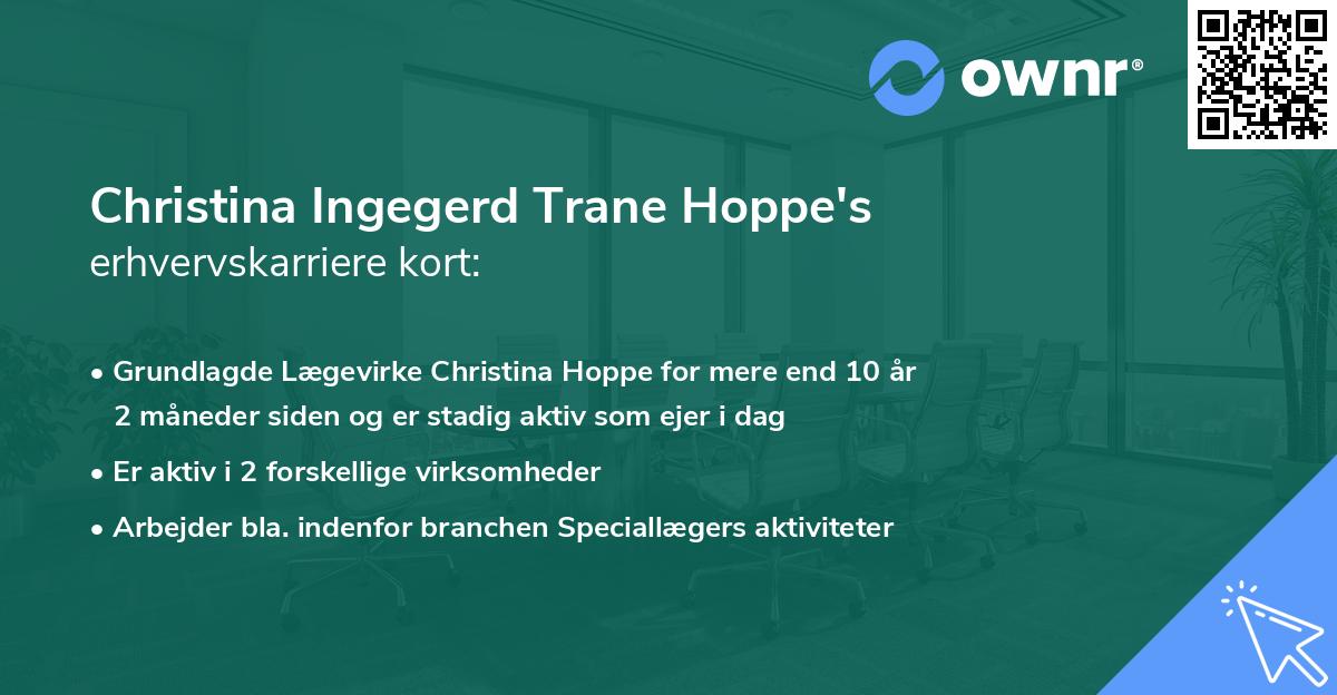 Christina Ingegerd Trane Hoppe's erhvervskarriere kort
