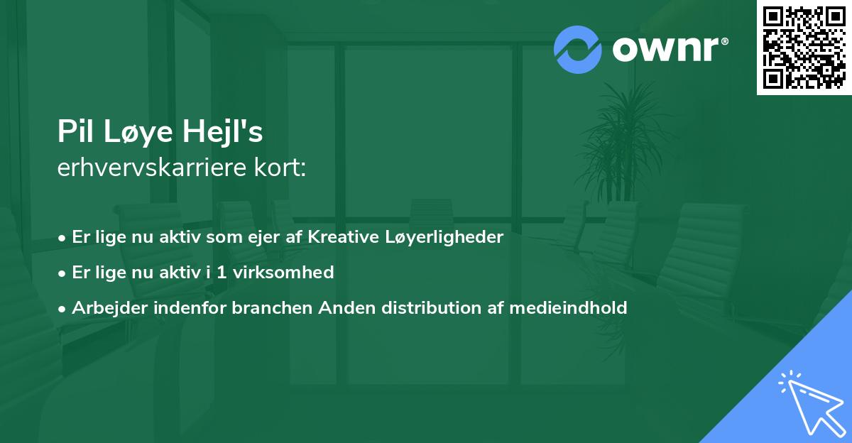 Pil Løye Hejl's erhvervskarriere kort