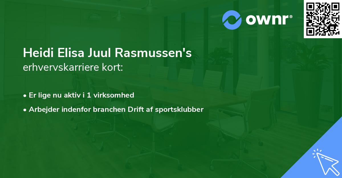Heidi Elisa Juul Rasmussen's erhvervskarriere kort