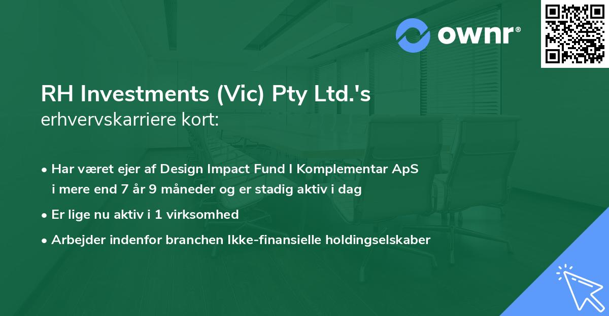 RH Investments (Vic) Pty Ltd.'s erhvervskarriere kort