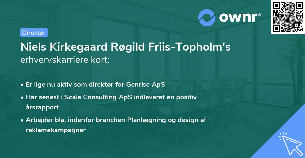 Niels Kirkegaard Røgild Friis-Topholm's erhvervskarriere kort