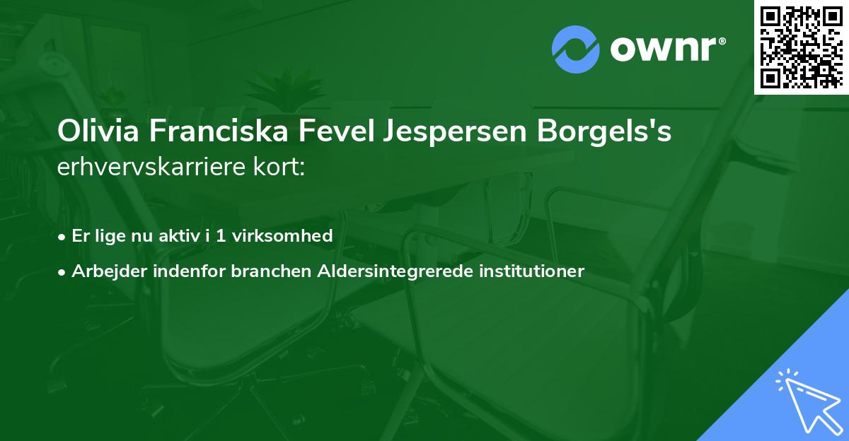 Olivia Franciska Fevel Jespersen Borgels's erhvervskarriere kort