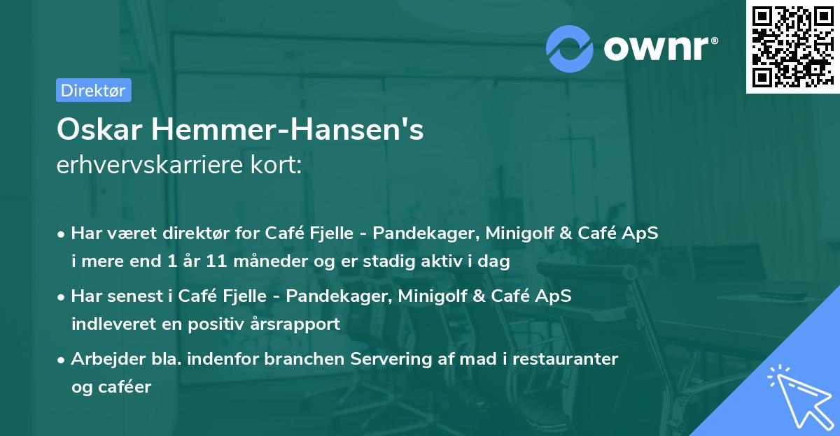 Oskar Hemmer-Hansen's erhvervskarriere kort
