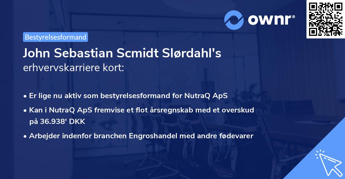 John Sebastian Scmidt Slørdahl's erhvervskarriere kort